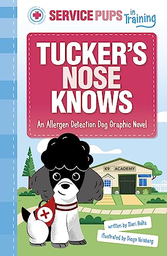 Tucker’s Nose Knows: An Allergen Detection Dog Graphic Novel (Service Pups in Training) von Raintree