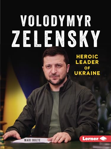 Volodymyr Zelensky: Heroic Leader of Ukraine (Gateway Biographies) von Lerner Publications (Tm)
