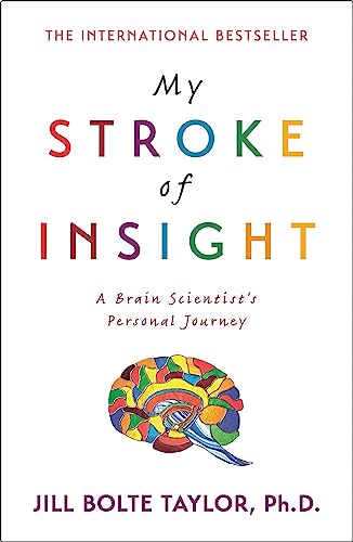 My Stroke of Insight: A Brain Scientist's Personal Journey von Yellow Kite