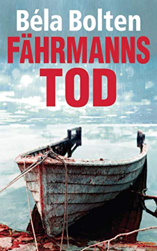 Fährmanns Tod (Berg und Thal ermitteln) Fährmanns Tod (Berg und Thal ermitteln)