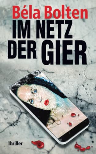Im Netz der Gier (Berg und Thal ermitteln) Im Netz der Gier (Berg und Thal ermitteln)