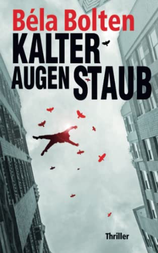 Kalter Augen Staub (Berg und Thal ermitteln) Kalter Augen Staub (Berg und Thal ermitteln) von Independently published