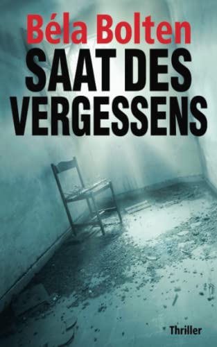 Saat des Vergessens (Berg und Thal ermitteln) von Independently published