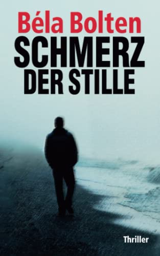 Schmerz der Stille (Berg und Thal ermitteln) von Independently published