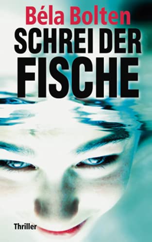 Schrei der Fische (Berg und Thal ermitteln)