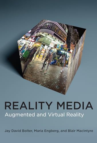 Reality Media: Augmented and Virtual Reality von The MIT Press