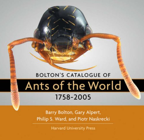 Bolton's Catalogue of Ants of the World: 1758-2005 von Harvard University Press