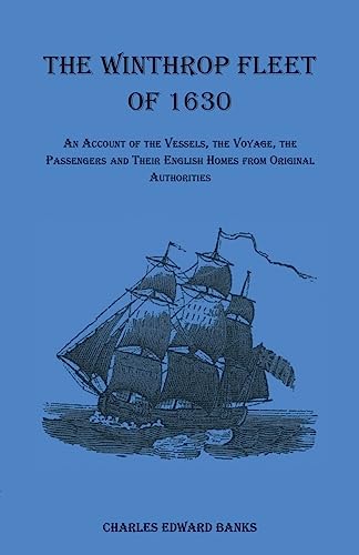 Immigrants to New England, 1700-1775: An Account of the Vessels, the Voyage, the Passengers and Their English Homes from Original Authorities von Heritage Books