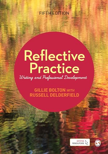 Reflective Practice: Writing and Professional Development von Sage Publications