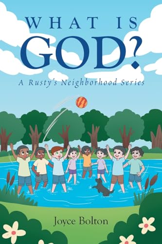 What is God?: A Rusty's Neighborhood Series von Page Publishing