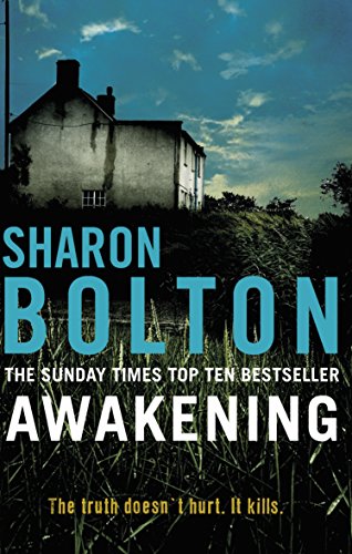 Awakening: A terrifying, heart-racing, up-all-night thriller from Richard & Judy bestseller Sharon Bolton Awakening: A terrifying, heart-racing, up-all-night thriller from Richard & Judy bestseller Sharon Bolton