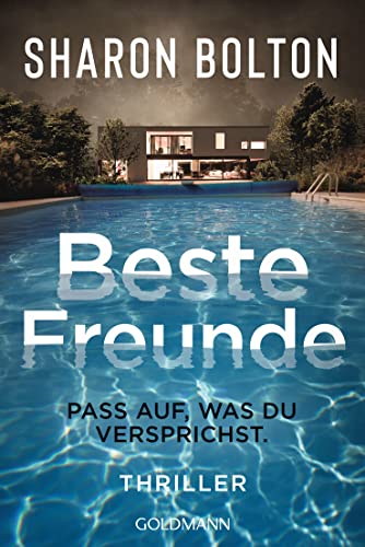 Beste Freunde: Pass auf, was du versprichst - Thriller von Goldmann