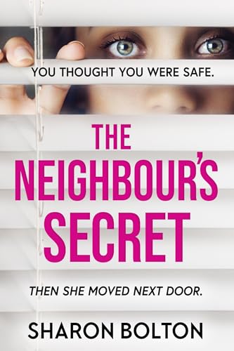 The Neighbour's Secret: An absolutely gripping thriller with a twist that will leave you breathless von Orion Publishing Group