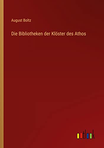 Die Bibliotheken der Klöster des Athos von Outlook Verlag