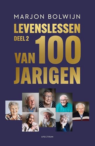 Levenslessen van 100-jarigen - Deel 2 von Spectrum