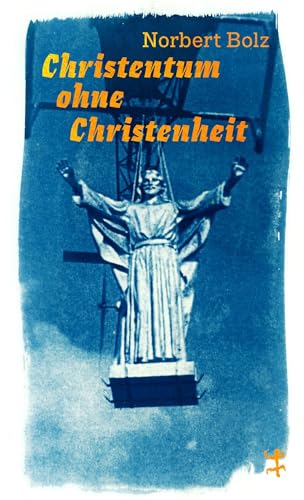 Christentum ohne Christenheit (Theologische Brocken) von Matthes & Seitz Berlin