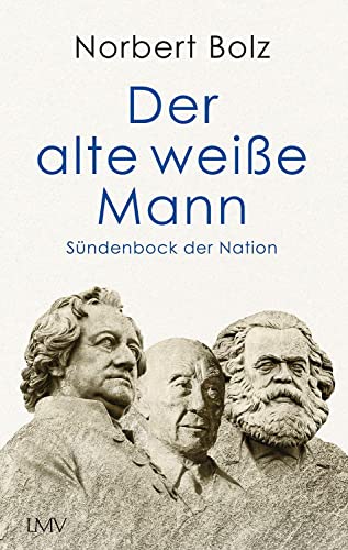 Der alte weiße Mann: Sündenbock der Nation von Langen-Müller