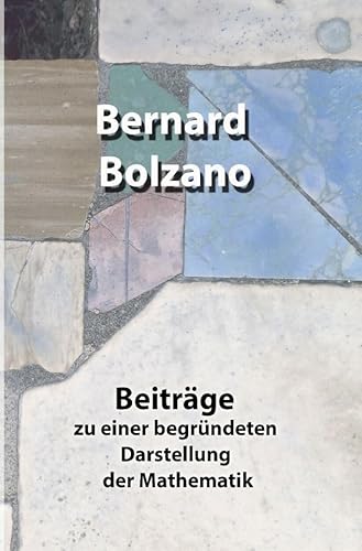 Beiträge zu einer begründeten Darstellung der Mathematik: DE von epubli