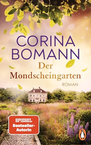 Der Mondscheingarten: Roman. Eine traumhaft schöne Reise in die Vergangenheit – von der Autorin der Waldfriede-Saga Der Mondscheingarten: Roman. Eine traumhaft schöne Reise in die Vergangenheit – von der Autorin der Waldfriede-Saga