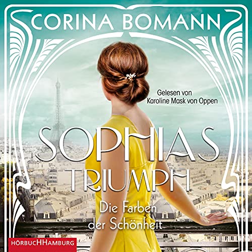 Die Farben der Schönheit – Sophias Triumph (Sophia 3): 2 CDs