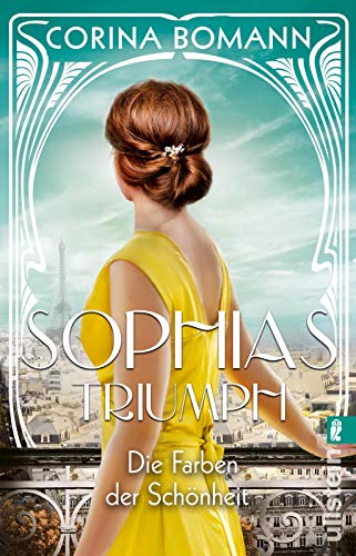 Die Farben der Schönheit – Sophias Triumph: Roman | Die Sophia-Saga Band 3 | Der Nr. 1-Bestseller jetzt im Taschenbuch Die Farben der Schönheit – Sophias Triumph: Roman | Die Sophia-Saga Band 3 | Der Nr. 1-Bestseller jetzt im Taschenbuch