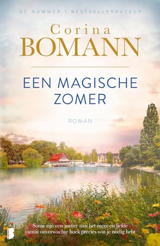Een magische zomer: Soms zijn een zomer aan het meer en een liefde uit onverwachte hoek precies wat je nodig hebt von Boekerij
