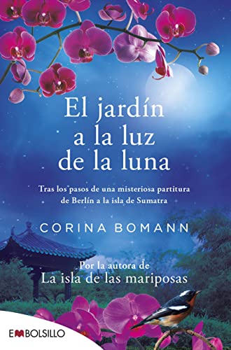 El jardín a la luz de la luna: POR LA AUTORA DE LA ISLA DE LAS MARIPOSAS (edición 2022). (EMBOLSILLO)