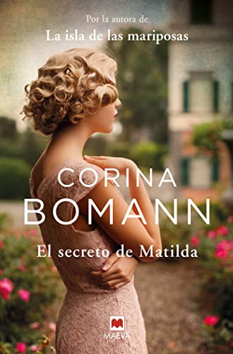 El secreto de Matilda: Por la autora de La isla de las mariposas (Grandes Novelas) von Maeva