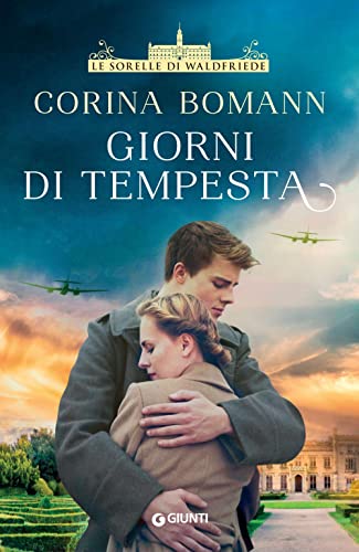 Giorni di tempesta. Le sorelle di Waldfriede von Giunti Editore