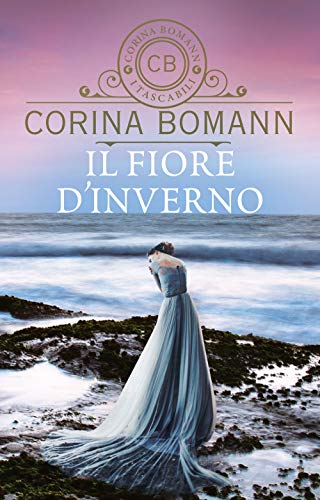 Il fiore d'inverno (I tascabili di Corina Bomann) von Giunti Psychometrics