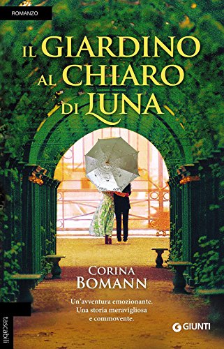 Il giardino al chiaro di luna (Tascabili Giunti) von Giunti Editore