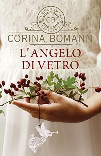 L'angelo di vetro (I tascabili di Corina Bomann) von Giunti Editore