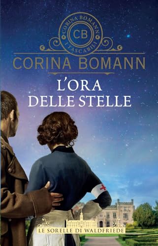 L'ora delle stelle. Le sorelle di Waldfriede (I tascabili di Corina Bomann) von Giunti Editore