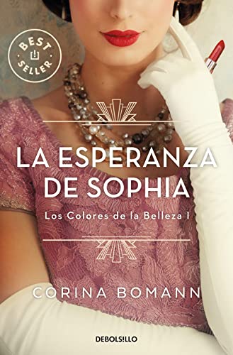 La esperanza de Sophia (Los colores de la belleza 1) (Best Seller, Band 1)