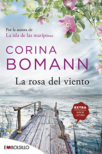 La rosa del viento: Por la autora de La isla de las mariposas (EMBOLSILLO)