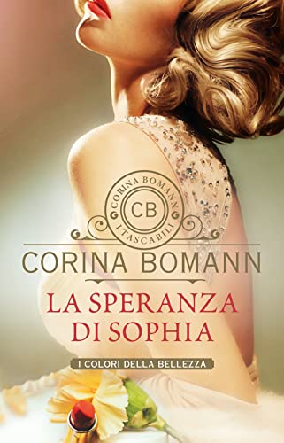 La speranza di Sophia: I colori della bellezza (I tascabili di Corina Bomann) von Giunti Psychometrics