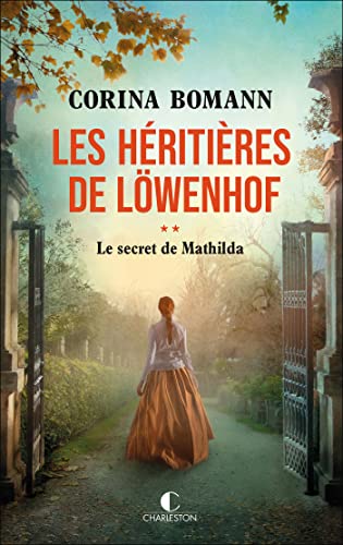 Les Héritières de Löwenhof : le secret de Mathilda