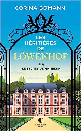 Les Héritières de Löwenhof : le secret de Mathilda