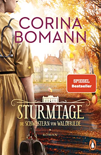 Sturmtage: Die Schwestern vom Waldfriede - Roman. Die mitreißende historische Saga – jeder Band ein Bestseller! (Die Waldfriede-Saga, Band 3)