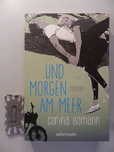 Und morgen am Meer: Roman Und morgen am Meer: Roman