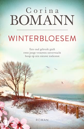 Winterbloesem: Een oud gebruik geeft twee jonge vrouwen onverwacht hoop op een nieuwe toekomst von Boekerij