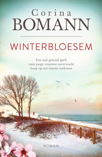 Winterbloesem: Een oud gebruik geeft twee jonge vrouwen onverwacht hoop op een nieuwe toekomst Winterbloesem: Een oud gebruik geeft twee jonge vrouwen onverwacht hoop op een nieuwe toekomst