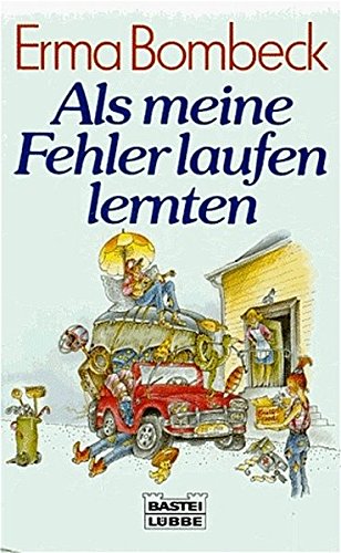 Als meine Fehler laufen lernten (Allgemeine Reihe. Bastei Lübbe Taschenbücher)