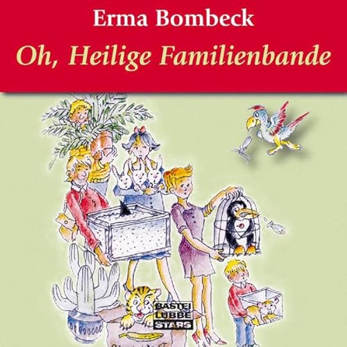 Oh, Heilige Familienbande (Bastei Lübbe Stars) von Bastei Lübbe