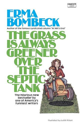 The Grass Is Always Greener over the Septic Tank von Ballantine Books