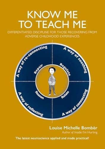 Know Me To Teach Me: Differentiated discipline for those recovering from Adverse Childhood Experiences von Worth Publishing