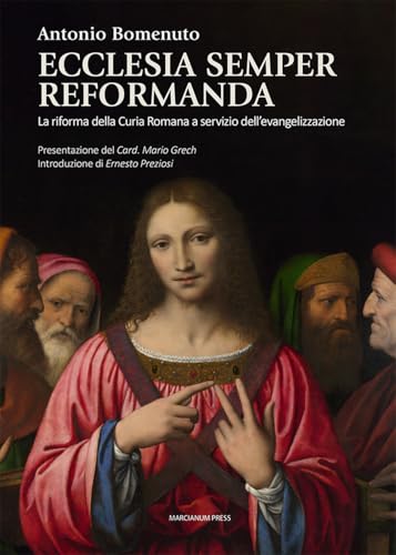Ecclesia semper reformanda. La riforma della Curia Romana a servizio dell’evangelizzazione (Studi Teologici ISSR) von Marcianum Press