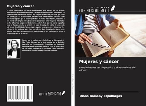 Mujeres y cáncer: La vida después del diagnóstico y el tratamiento del cáncer von Ediciones Nuestro Conocimiento