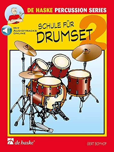 Schule für Drumset 2. Enthält Online-Audio: Schule für Einzelunterricht. Mit Audio-Online Ausgabe von De Haske Publications
