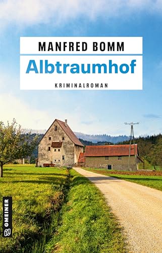 Albtraumhof: Kriminalroman (Kommissar August Häberle) von Gmeiner Verlag
